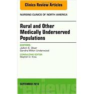Rural and Other Medically Underserved Populations: An Issue of Nursing Clinics of North America