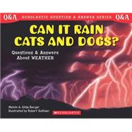 Scholastic Q & A: Can It Rain Cats and Dogs? Can It Rain Cats And Dogs?