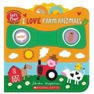I Love Farm Animals (A Let's Play! Board Book)