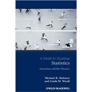 A Guide to Teaching Statistics Innovations and Best Practices