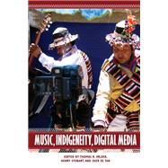 Music, Indigeneity, Digital Media