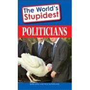 The World's Stupidest Politicians