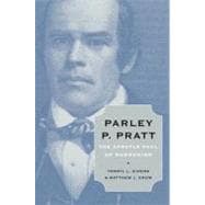 Parley P. Pratt The Apostle Paul of Mormonism
