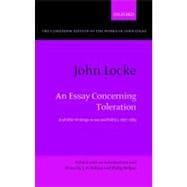 John Locke: An Essay concerning Toleration And Other Writings on Law and Politics, 1667-1683