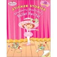 Strawberry Shortcake's Ballet Recital : Sticker Stories