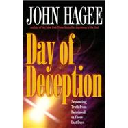 Day of Deception : Separating Truth from the Falsehoods That Threaten Our Society