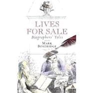 Lives for Sale Biographers' Tales