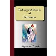 Interpretation of Dreams : The Complete and Definitive Text
