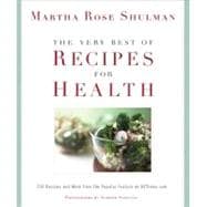 The Very Best Of Recipes for Health 250 Recipes and More from the Popular Feature on NYTimes.com: A Cookbook