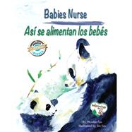 Babies Nurse / Así Se Alimentan Los Bebés