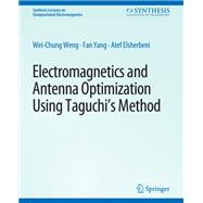 Electromagnetics and Antenna Optimization using Taguchi's Method