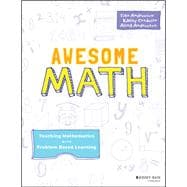 Awesome Math Teaching Mathematics with Problem Based Learning