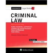 Casenote Legal Briefs for Criminal Law Keyed to Kadish and Schulhofer