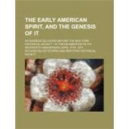 The Early American Spirit, and the Genesis of It
