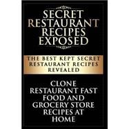 Secret Restaurant Recipes Exposed