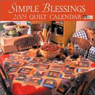 Simple Blessings 2005 Quilt Calendar