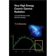 Very High Energy Cosmic Gamma Radiation: A Crucial Window on the Extreme Universe