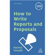 How to Write Reports and Proposals