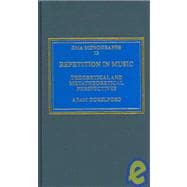 Repetition in Music: Theoretical and Metatheoretical Perspectives