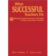 What Successful Teachers Do : 91 Research-Based Classroom Strategies for New and Veteran Teachers