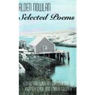 Alden Nowlan: Selected Poems