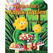 Willie Weed's Miracle Garden
