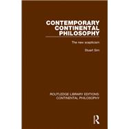 Contemporary Continental Philosophy: The New Scepticism