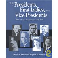 The Presidents, First Ladies, and Vice Presidents