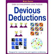 Devious Deductions Over 125 Challenging Logic Puzzles