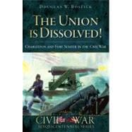 The Union Is Dissolved!