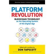 Platform Revolution Blockchain Technology as the Operating System of the Digital Age
