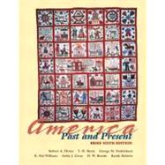 America Past and Present, Brief Edition, Single Volume Edition, Primary Source Edition