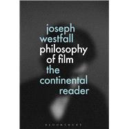 The Continental Philosophy of Film Reader