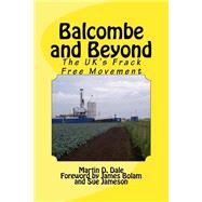 Balcombe and Beyond: The Uk's Frack Free Movement
