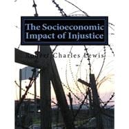 The Socioeconomic Impact of Injustice