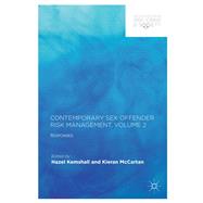 Contemporary Sex Offender Risk Management, Volume II