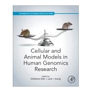 Cellular and Animal Models in Human Genomics Research