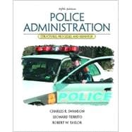 Police Administration : Structures, Processes, and Behavior