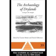 The Archaeology of Drylands: Living at the Margin