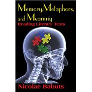 Memory, Metaphors, and Meaning