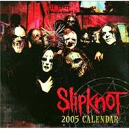 Slipknot; 2005 Wall Calendar