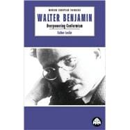 Walter Benjamin Overpowering Conformism