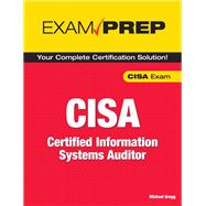 CISA Exam Prep Certified Information Systems Auditor