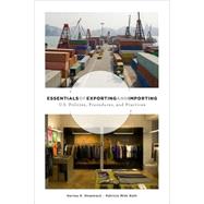 Essentials of Exporting and Importing US Trade Policies, Procedures and Practices