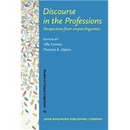 Discourse In The Professions: Perspectives From Corpus Linguistics