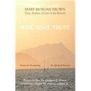 Seek, Wait, Trust