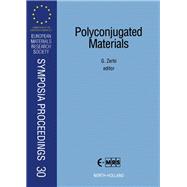 Polyconjugated Materials : Proceedings of Symposium G on Polyconjugated Materials: Chemistry, Physics and Technology, E-MRS Fall Conference, Strasbourg, France, 4-7 November 1991