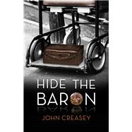 Hide the Baron (Writing as Anthony Morton)