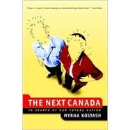 Next Canada : In Search of Our Future Nation