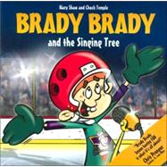 Brady Brady And the Singing Tree